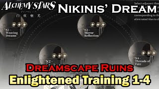 Dreamscape Ruins  Enlightened Training All Stages 3 Stars  Nikinis Dream Event  Alchemy Stars [upl. by Enowtna]