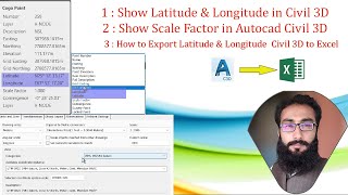 How to Show Latitude and Longitude  Scale Factor in Civil3D and Export Lat Long in Excel [upl. by Tattan]