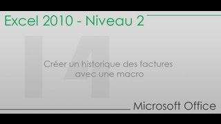 Formation Excel niveau 2  Partie 14  Créer un historique des factures avec une macro [upl. by Nylsoj855]