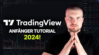 TradingView Anfänger Tutorial 2024 Wenn ich neu anfangen könnte [upl. by Eedyaj]