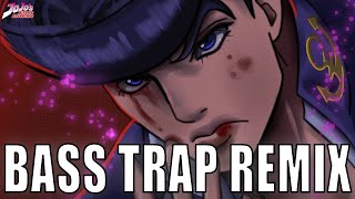 Josukes Theme  Diamond Is Unbreakable  BASS TRAP REMIX [upl. by Ylle]