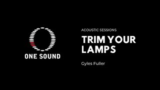 Trim Your Lamps SDA Hymnal 595  Gyles  Acoustic Sessions [upl. by Arley]