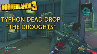 Borderlands 3 Typhon Dead Drop quotThe Droughtsquot  Typhon Logs Reward [upl. by Hermon]