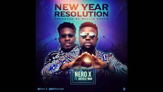 Nero X  New Year Resolution ft Article WanAudio [upl. by Warp]