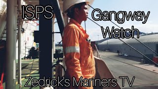 Life at sea  Gangway watch duties  ISPS Watch [upl. by Yenittirb]