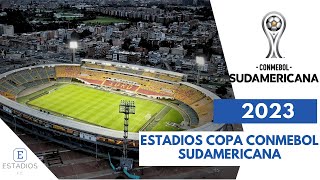 ESTADIOS COPA CONMEBOL SUDAMERICANA 2023 [upl. by Erdnaed]