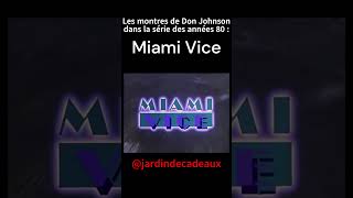 Découvrez les montres de Don Johnson dans Deux Flics A Miami ou Miami Vice la série des années 80 [upl. by Aillicsirp429]