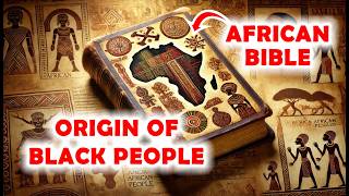 THE ORIGIN OF BLACK PEOPLE ACCORDING TO THE BIBLE  Bible Mysteries Explained [upl. by Sherr658]