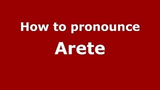 How to pronounce Arete GreekGreece  PronounceNamescom [upl. by Eniladam701]