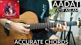 Aadat Unplugged  ACCURATE Guitar Chords  Atif Aslam [upl. by Shelia85]