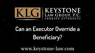 Can an Executor Override a Beneficiary [upl. by Brodie]