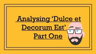 Analysing Wilfred Owens Dulce et Decorum Est Part One  DystopiaJunkie Analysis [upl. by Koffler233]