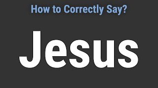 How to Pronounce Name Jesus Correctly [upl. by Misha]