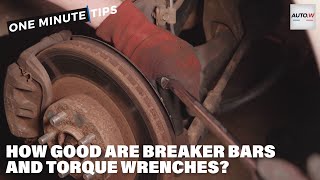 How good are Breaker Bars and Torque Wrenches  One Minute Tips [upl. by Glinys579]