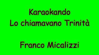 Karaoke Internazionale  Lo Chiamavano Trinità  Franco Micalizzi  Lyrics [upl. by Cinderella]