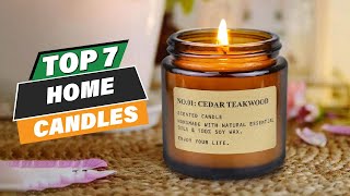 7 Best Candles for Home Create the Perfect Ambiance [upl. by Riem]