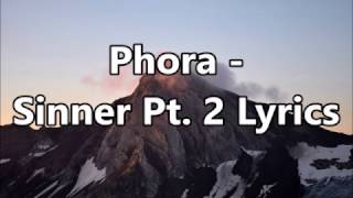 Phora  Sinner Pt 2 Lyrics [upl. by Amalberga]