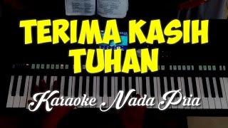 TERIMA KASIH TUHAN ll Karaoke Nada Pria OkhyChannel [upl. by Ethelbert]