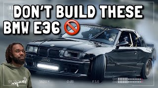 STOP BUILDING E36 DRIFT CARS [upl. by Noiwtna]