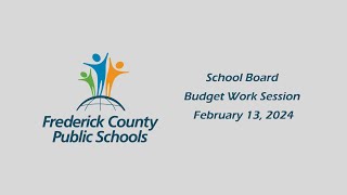 School Board Budget Work Session  February 13 2024 [upl. by Arahk]