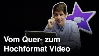 Querformat im Hochformat nutzen  iMovie [upl. by Peria]