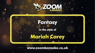 Mariah Carey  Fantasy  Karaoke Version from Zoom Karaoke [upl. by Izaak]