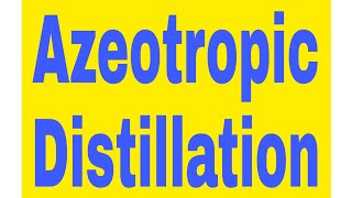 Azeotropic Distillation Azeotropic distillation chemicalhub [upl. by Cogswell460]