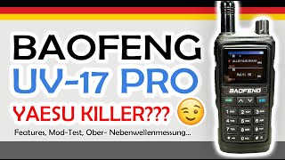 Baofeng UV17 PRO  Features ModTest Ober amp Nebenwellenmessung [upl. by Ymmac]