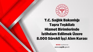 TC Sağlık Bakanlığı 8000 Sürekli İşçi Alım Kurası  2 Gün [upl. by Etterual568]