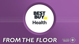 From the Floor  HIMSS 24 Best Buy Health [upl. by Aida]