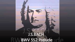 JSBACH BWV 552 Prelude Trance version [upl. by Aneed]