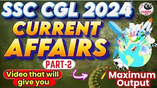 CURRENT AFFAIRS FOR SSC CGL 2024  PART2  PARMAR SSC [upl. by Aihtenak758]