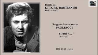 Baritono ETTORE BASTIANINI  Pagliacci quotSi Puoquot Prologo  Live 1963 [upl. by Hildick413]