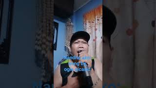 nandito ako song by ogie alcasid new highlightcover highlights opm myhighlights [upl. by Lytsirk838]