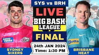 Live Sydney Sixers vs Brisbane Heat BBL Final  SYS vs BRH Live Match T20 Big Bash League 202324 [upl. by Leibman]