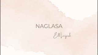 NAGLASA Official Audio Eill Leiyeah x Moro Machine [upl. by Iramohs577]