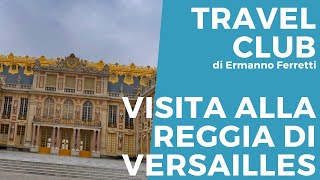 Visita alla Reggia di Versailles [upl. by Libb]