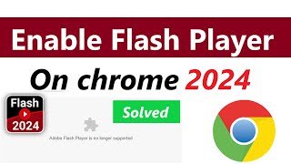 Flash Player for chrome 2024  How To Enable Adobe Flash Player On Chrome 2024  Flash player 2024 [upl. by Sheline]