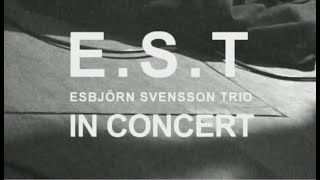 Esbjorn Svensson Trio e s t Live In Stockholm 2000 [upl. by Kcirrez]