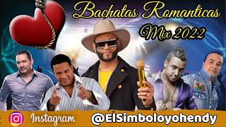 BACHATAS ♥️ ROMANTICAS CORTA VENAS MIX 2022ELSIMBOLO OFICIAL [upl. by Chaddie]