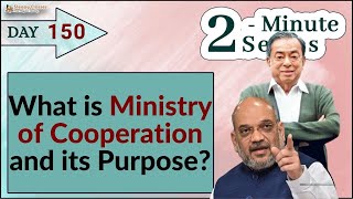 2 Minute Series for Polity  What is Ministry of Cooperation and its Purpose  UPSC Prelims 2022 [upl. by Magen]