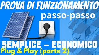 2 Fotovoltaico Plug and Play economico per tutti parte 2 [upl. by Gaylene303]