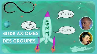 4530 Axiomes des groupes [upl. by Dodi]