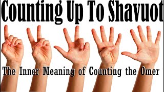 COUNTING UP TO SHAVUOT Pentecost The Inner Meaning of Counting the Omer – Rabbi Eli Cohen [upl. by Past]