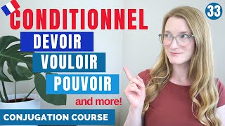 The CONDITIONNEL  would to in English  French conjugation course  Lesson 33 [upl. by Blanchard489]