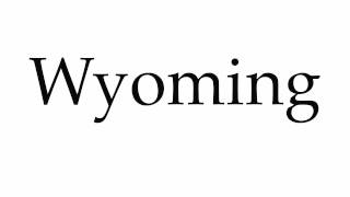 How to Pronounce Wyoming [upl. by Bobseine]