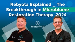 Rebyota Explained  The Breakthrough in Microbiome Restoration Therapy 2024 Update  Ep 35 Part 1 [upl. by Eseryt643]