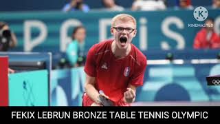 Felix lebrun bronze  felix LeBron table tennis Olympic 2024 [upl. by Noet]