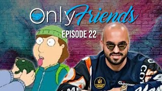 BREAKING NEWS BRYN KENNEY EXPOSED  E22  Only Friends Podcast wMatt Berkey [upl. by Nyrrad]