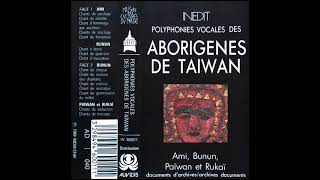 TAIWAN  Vocal Polyphonies Of The Aborigines [upl. by Nossyla]